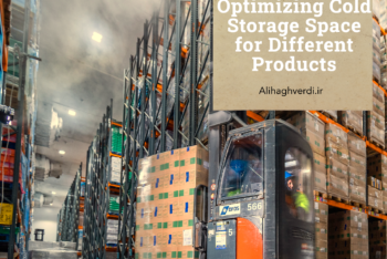 Key Factors in Optimizing Cold Storage Space for Different Products